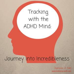 Tracking with the ADHD Mind