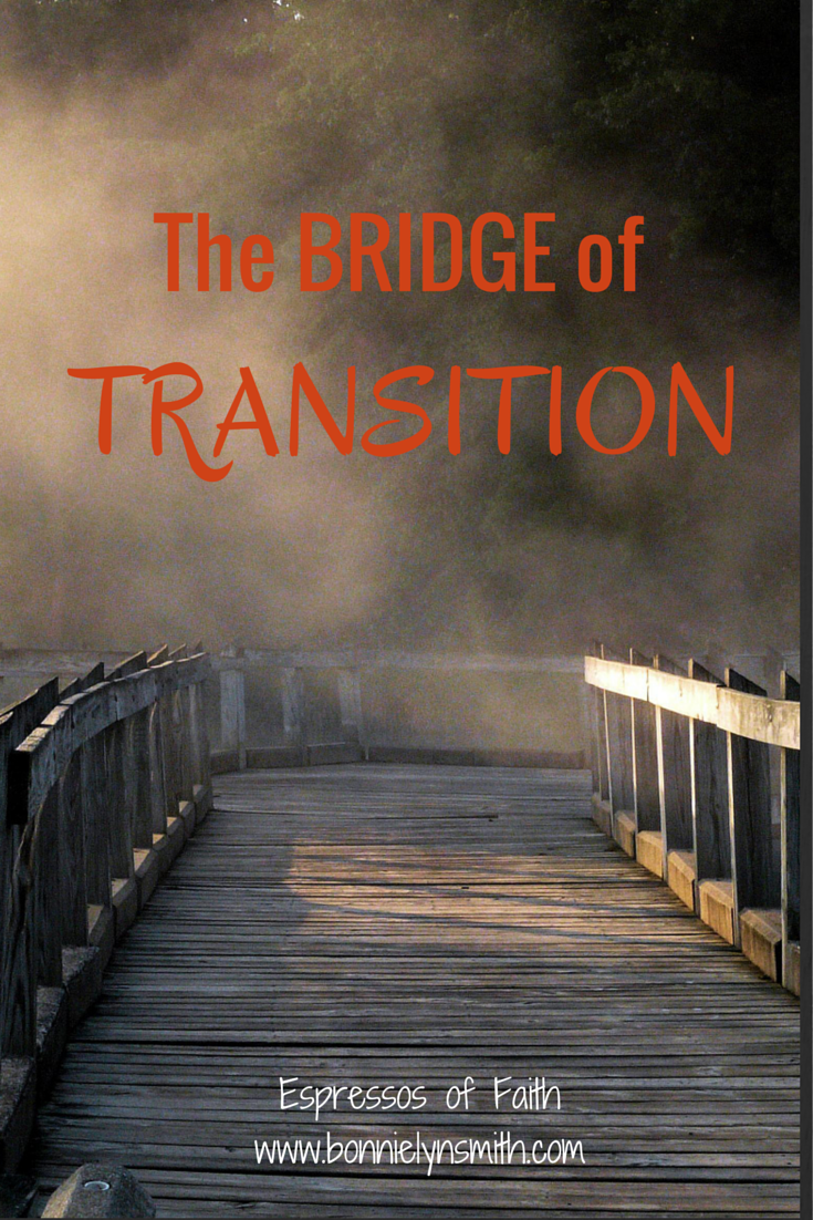 The Bridge of Transition | ☕ Espressos of Faith ☕
