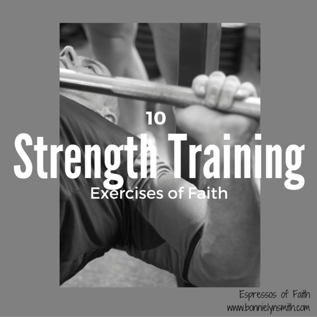 10 Strength Training Exercises of Faith