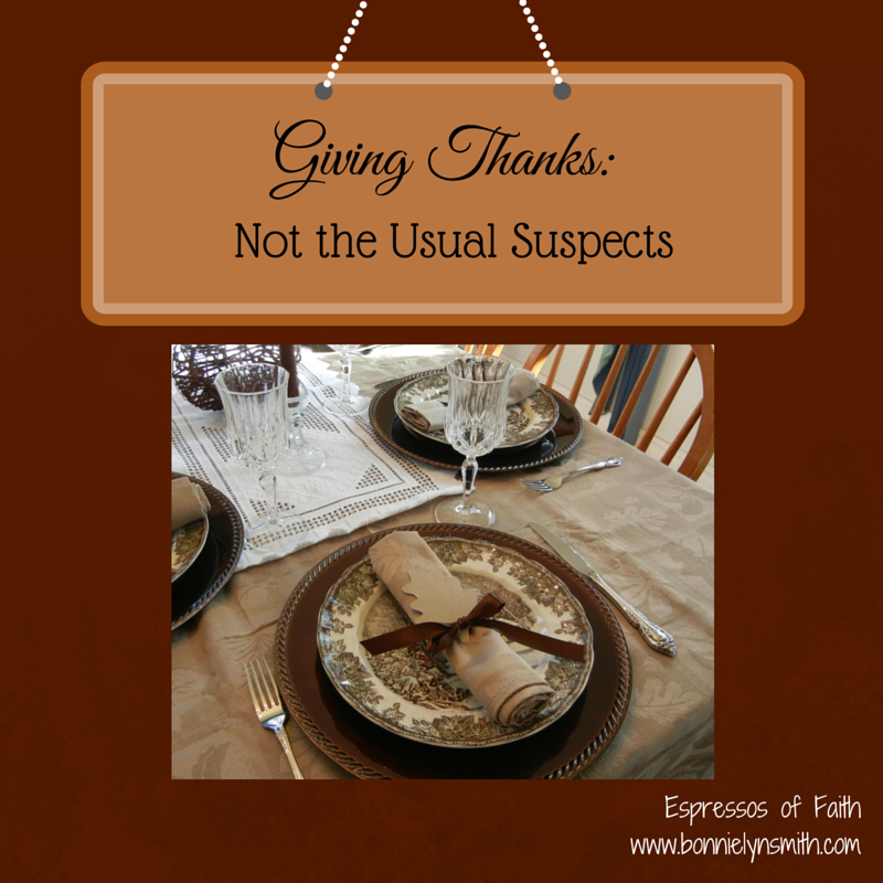 Giving Thanks- Not the Usual Suspects